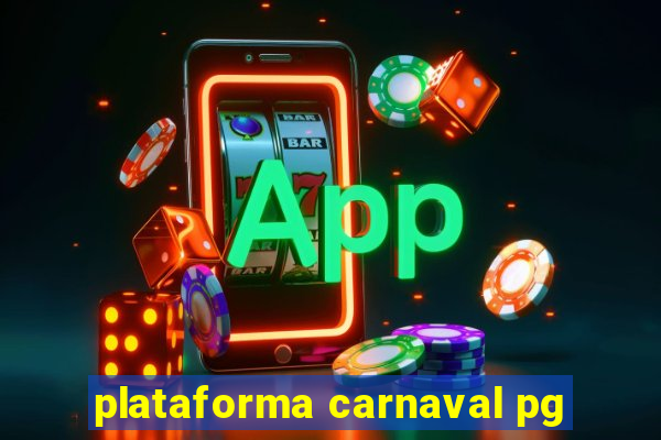 plataforma carnaval pg